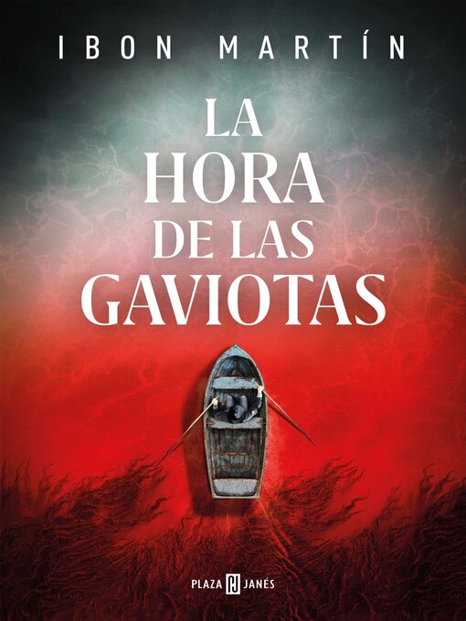 Title details for La hora de las gaviotas (Inspectora Ane Cestero 2) by Ibon Martín - Available